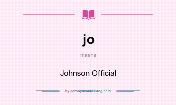 What does jo mean? It stands for Johnson Official