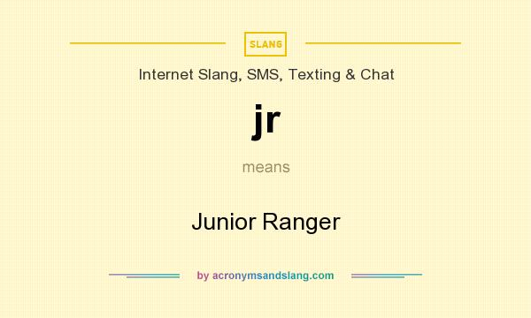 What does jr mean? It stands for Junior Ranger