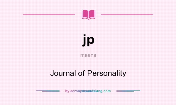 What does jp mean? It stands for Journal of Personality