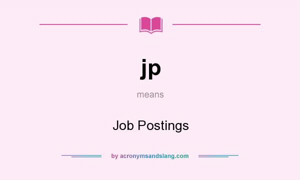 What does jp mean? It stands for Job Postings