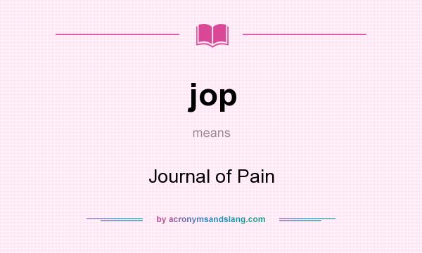 What does jop mean? It stands for Journal of Pain