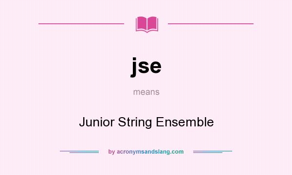 What does jse mean? It stands for Junior String Ensemble