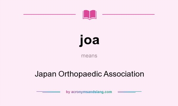 What does joa mean? It stands for Japan Orthopaedic Association