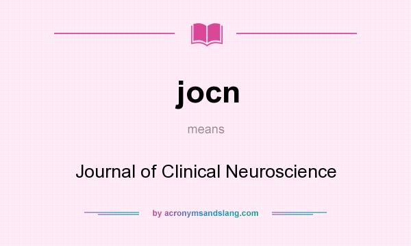 What does jocn mean? It stands for Journal of Clinical Neuroscience