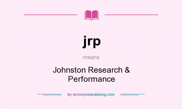 What does jrp mean? It stands for Johnston Research & Performance