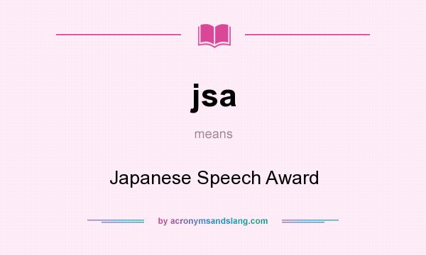 What does jsa mean? It stands for Japanese Speech Award