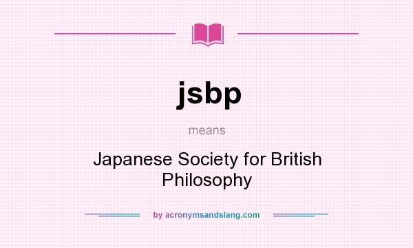 What does jsbp mean? It stands for Japanese Society for British Philosophy