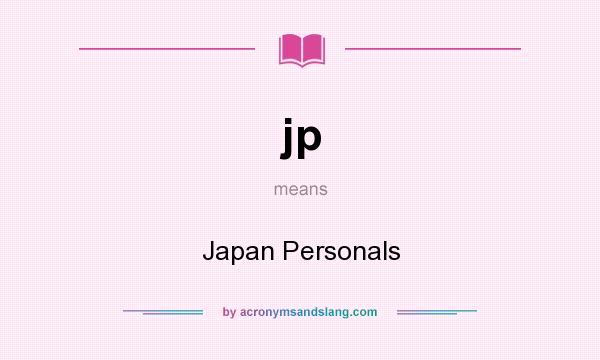 What does jp mean? It stands for Japan Personals