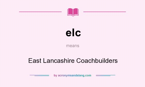 What does elc mean? It stands for East Lancashire Coachbuilders