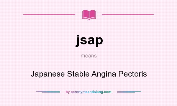 What does jsap mean? It stands for Japanese Stable Angina Pectoris