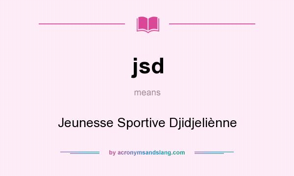 What does jsd mean? It stands for Jeunesse Sportive Djidjeliènne