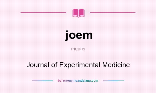 What does joem mean? It stands for Journal of Experimental Medicine
