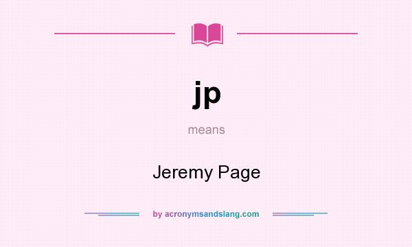 What does jp mean? It stands for Jeremy Page