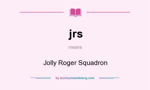 What does jrs mean? It stands for Jolly Roger Squadron