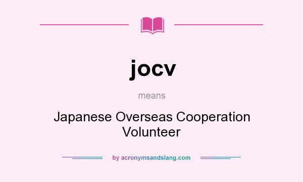 What does jocv mean? It stands for Japanese Overseas Cooperation Volunteer