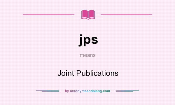 What does jps mean? It stands for Joint Publications