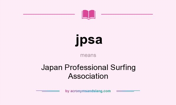 What does jpsa mean? It stands for Japan Professional Surfing Association
