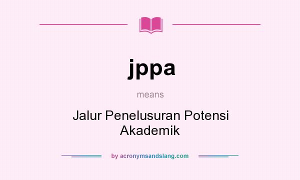 What does jppa mean? It stands for Jalur Penelusuran Potensi Akademik