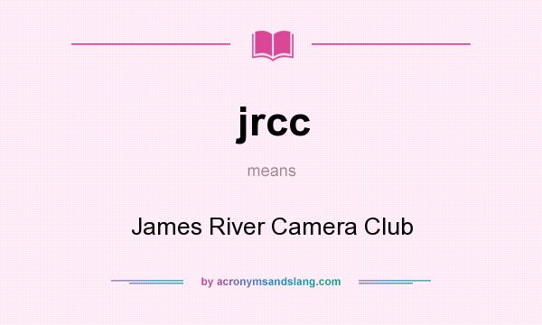 What does jrcc mean? It stands for James River Camera Club
