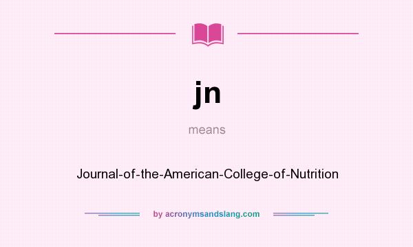 What does jn mean? It stands for Journal-of-the-American-College-of-Nutrition