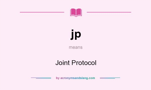 What does jp mean? It stands for Joint Protocol