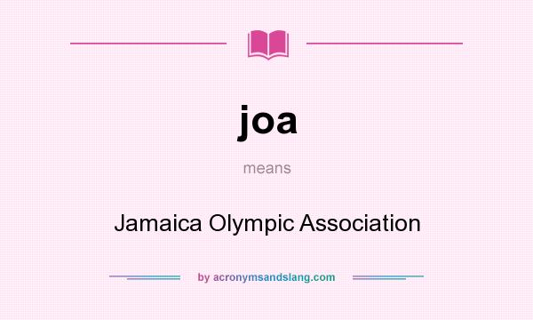 What does joa mean? It stands for Jamaica Olympic Association