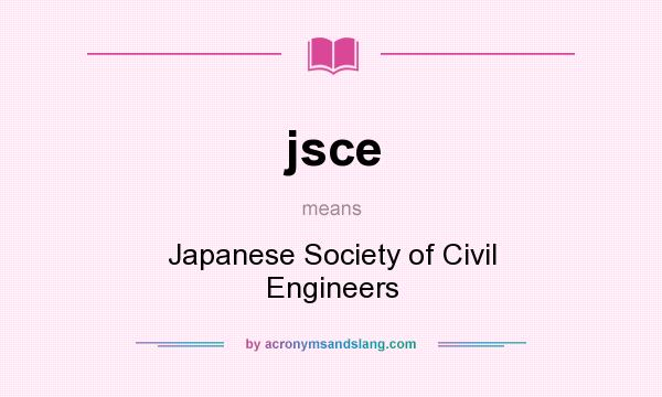 What does jsce mean? It stands for Japanese Society of Civil Engineers