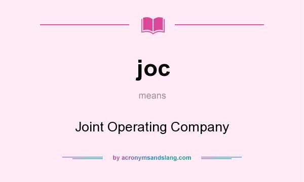 What does joc mean? It stands for Joint Operating Company
