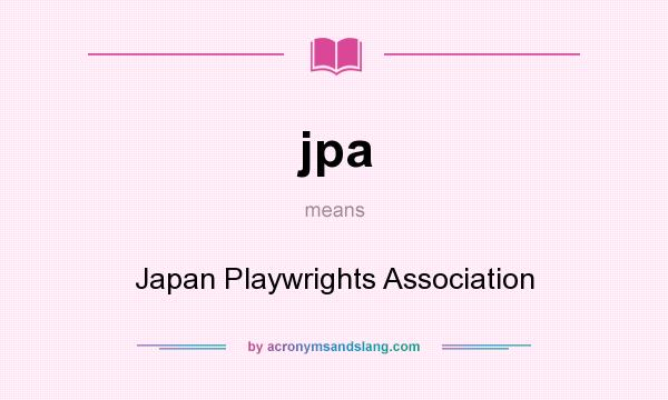 What does jpa mean? It stands for Japan Playwrights Association