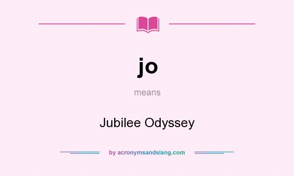 What does jo mean? It stands for Jubilee Odyssey