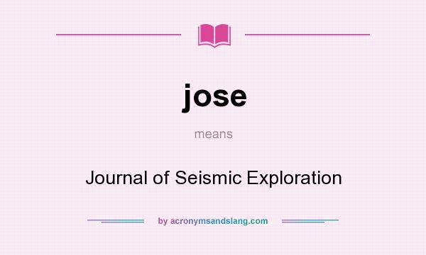 What does jose mean? It stands for Journal of Seismic Exploration