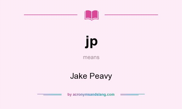 What does jp mean? It stands for Jake Peavy