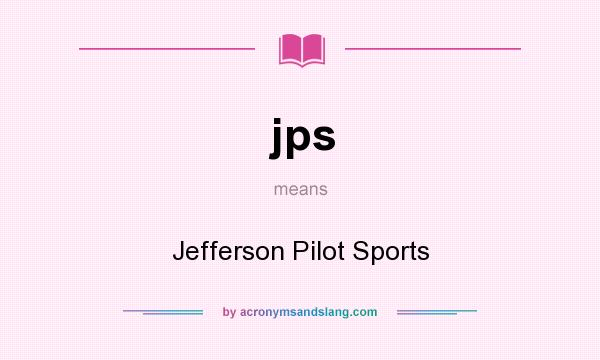 What does jps mean? It stands for Jefferson Pilot Sports