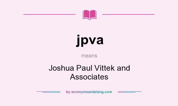 What does jpva mean? It stands for Joshua Paul Vittek and Associates