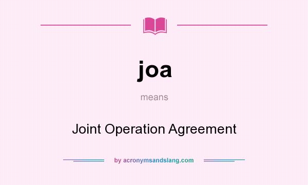 What does joa mean? It stands for Joint Operation Agreement