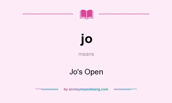 What does jo mean? It stands for Jo`s Open