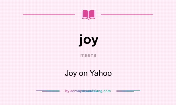 What does joy mean? It stands for Joy on Yahoo