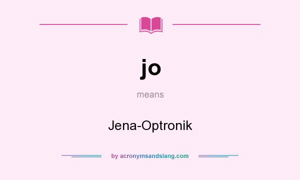 What does jo mean? It stands for Jena-Optronik
