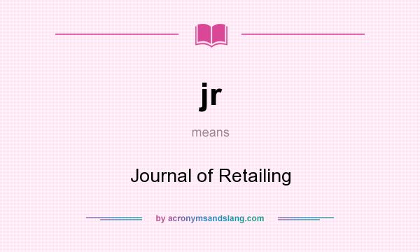 What does jr mean? It stands for Journal of Retailing