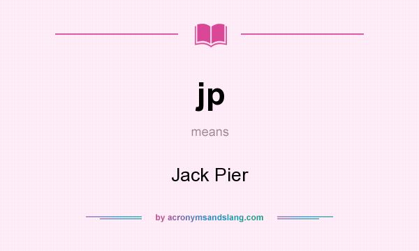 What does jp mean? It stands for Jack Pier