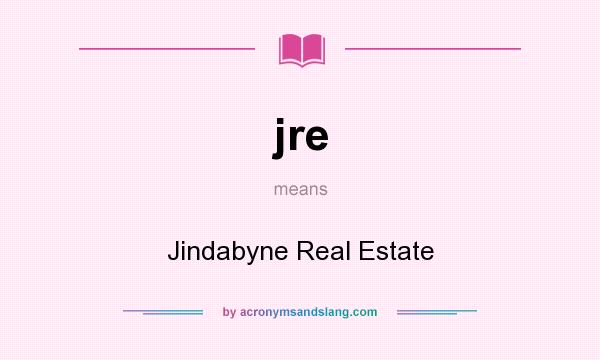 What does jre mean? It stands for Jindabyne Real Estate