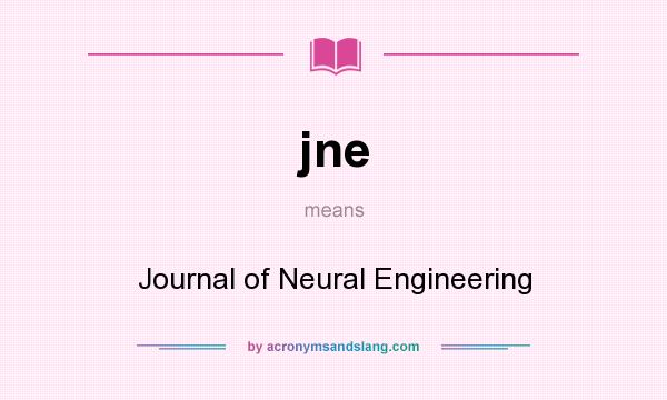 What does jne mean? It stands for Journal of Neural Engineering