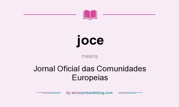 What does joce mean? It stands for Jornal Oficial das Comunidades Europeias