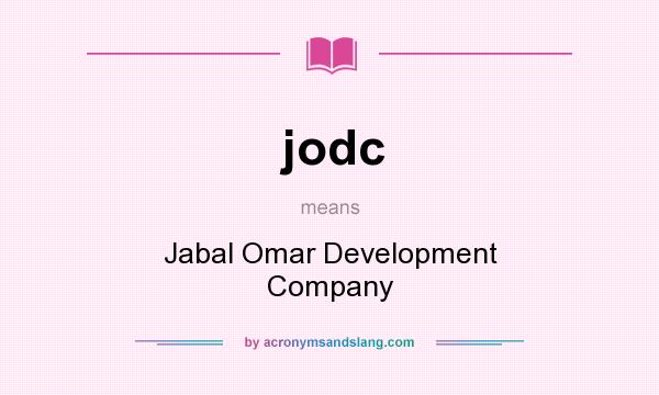 What does jodc mean? It stands for Jabal Omar Development Company