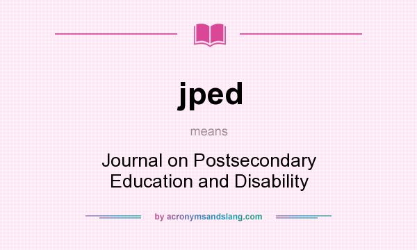 What does jped mean? It stands for Journal on Postsecondary Education and Disability
