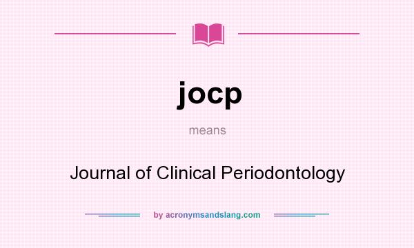 What does jocp mean? It stands for Journal of Clinical Periodontology
