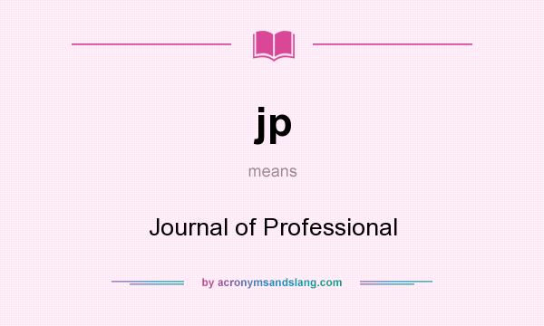 What does jp mean? It stands for Journal of Professional