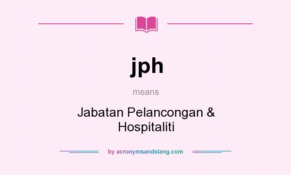 What does jph mean? It stands for Jabatan Pelancongan & Hospitaliti