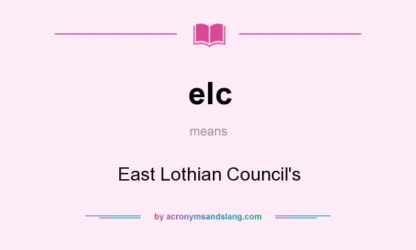 What does elc mean? It stands for East Lothian Council`s