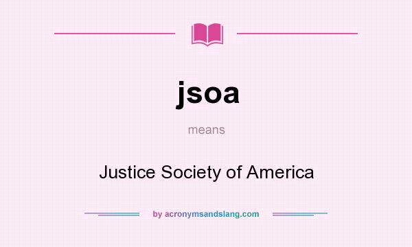 What does jsoa mean? It stands for Justice Society of America